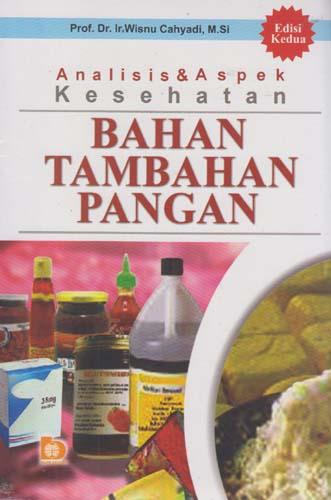 Analisis dan Aspek Kesehatan Bahan Tambahan Pangan (Edisi 
